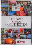 Joosten Thijs e.a. - Reis over zeven continenten De mooiste verhalen uit National Geographic Traveler