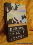 Wim van Meurs, Robin de Bruin, Carla Hoetink,  Karin van Leeuwen en Carlos Reijnen - Europa in alle staten. Zestig jaar geschiedenis van de Europese integratie.