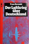 Franz Kurowski 31836 - Der Luftkrieg über Deutschland