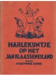 Siebe, Josephine en ten Harmsen van der Beek, EM (tekeingen) - Harlekijntje op het Ja, Klaasseneiland - een vrolijke geschiedenis