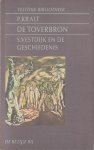 Kralt, P. - De toverbron: S. Vestdijk en de geschiedenis