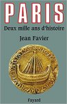 Favier, Jean - Paris - Deux mille ans d'histoire