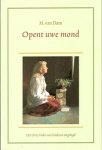 Dam, H. van - Opent uwe mond