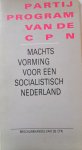 CPN - Partijprogramma CPN  Machtsvorming voor een socialistisch nederland