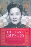 Pakula, Hannah - The Last Empress: Madame Chiang Kai-shek and the Birth of Modern China Pakula, Hannah - The Last Empress: Madame Chiang Kai-shek and the Birth of Modern China