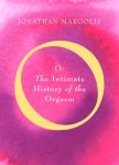 Jonathan Margolis 65304 - O - The Intimate History of the Orgasm