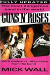  - GUNS N' ROSES - Mick Wall - the most dangerous band in the world - uitg. Sidgwick & Jackson, 160 blz.