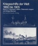 Chesneau, R. and E.M. Kolesnik - Kriegsschiffe der Welt 1860 bis 1905 (3 volumes)