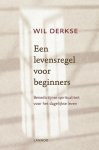 Wil Derkse - Derkse, Wil-Een levensregel voor beginners (nieuw)