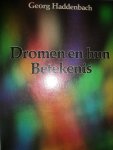 Haddenbach, Georg - Dromen en hun betekenis
