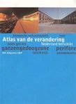 Theo Baart, Tracy Metz, Tjerk Ruimschotel, Caroline Gautier, Andrew May - Atlas van de verandering Nederland herschikt