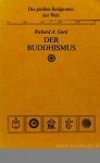 GARD, R.A. - Der Buddhismus. Aus dem Englischen übertragen von A. Markus. Mit einem Vorwort von N. Bouvier.