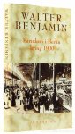 BENJAMIN, W. - Barndom I Berlin kring 1900 i oversätting av Ulf Peter Halberg.
