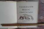 Dovefield, Toby of. - Tarragon Magic. - A Bagatelle from Pagehurst. [ Genummerd ex. 61 / 75 ].