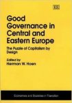Hoen, Herman W. (ed.) - Good Governance in Central and Eastern Europe: The Puzzle of Capitalism by Design.