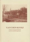 KOOIJ, M. van der - Van der Kooij; grepen uit de geschiedenis van een boerengeslacht