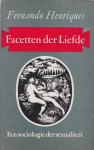 Henriques, Fernando - Facetten der liefde. Een sociologie der sexualiteit Henriques, Fernando - Facetten der liefde. Een sociologie der sexualiteit