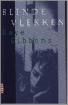 Gibbons, K. - Blinde vlekken
