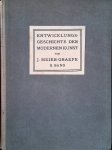 Meier-Graefe, J. - Entwicklungsgeschichte der modernen Kunst: vergleichende Betrachtung der bildende Künste, als Beitrag zu einer neuen Aesthetik: Band II