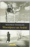 Wilfred Thesiger - Woestijnen van Arabië