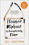 Gail Honeyman - Eleanor Oliphant is Completely Fine