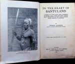 Dugald Campbell - In the heart of Bantuland  A record of twenty-nine years of pioneering in Central Africa