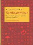 Treebus, Karel F. - Symbolenwijzer. Een praktische gids voor gedrukte tekens en symbolen.