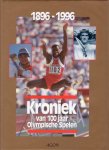 Niezen, Joop (hoofdred.) - Kroniek van 100 jaar Olympische Spelen. 1896-1996