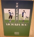 VICTORIA HILVERSUM. - Victoria 100. 1893-1993. Portret van een eigenzinnige Hilversumse voetbal- en vriendenclub