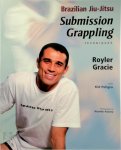 Royler Gracie, Kid Peligro, Ricardo Azoury - Brazilian Jiu-Jitsu - Submission Grappling Techniques Brazilian Jiu-Jitsu series