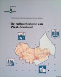 Haartsen, Adriaan & Joke Lenten - De Cultuurhistorie van West-Friesland. De cultuurhistorische Waardenkaart Noord Holland