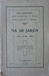  - Silo - Vereeniging   Na 50 jaren 1874 - 10 mei - 1924