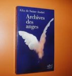 Saint-André, Alix de - Archives des anges; Essai
