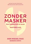 Don Miguel Ruiz - Masterclass  -   Zonder masker