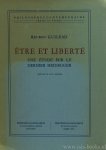 HEIDEGGER, M., GUILEAD, R. - Être et liberté. Une étude sur le dernier Heidegger. Préface de Paul Ricoeur.