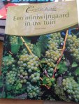 Fader, W - Een miniwijngaard in uw tuin - Creatief in de tuin Fader, W.