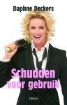 Daphne Deckers, Daphne Deckers - Schudden voor gebruik