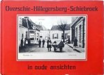 M. Rampati - Overschie-Hillegersberg-Schiebroek in oude ansichten