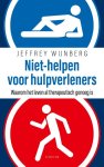 Jeffrey Wijnberg 61277 - Niet-helpen voor hulpverleners Waarom het leven al therapeutisch genoeg is