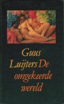 Luijters, Guus - De omgekeerde wereld, 12 verhalen