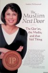 Ali-Karamali, Sumbul - The Muslim Next Door: The Qur'an, the Media, and That Veil Thing