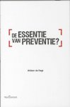 [{:name=>'W. de Regt', :role=>'A01'}] - De essentie van preventie ?