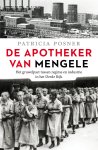 Patricia Posner - De apotheker van Mengele Het gruwelpact tussen regime en industrie in het Derde Rijk