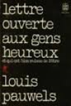 Pauwels, Louis - LETTRE OUVERTE AUX GENS HEUREUX et qui ont bien raison de l'être