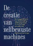 Gerben Stavenga - De creatie van zelfbewuste machines