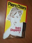 Chiara, Piero - Vedro Singapore?