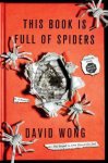 Wong, David - This Book is Full of Spiders