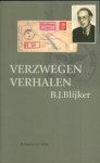 B.J. Blijker - Verzwegen verhalen