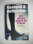 Roslund& Hellström - Het meisje onder de straat Roslund& Hellström - Het meisje onder de straat