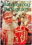 Horstink, Hommes-Schuchart, Bouritius, Verstraelen e.a. - Wat geen oog heeft gezien In een twaalftal bijdragen over verschillende godsdiensten